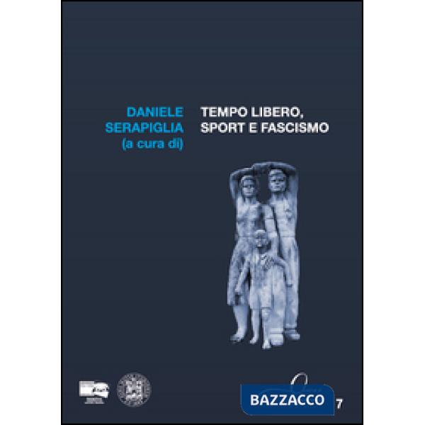 Tempo libero, sport e fascismo