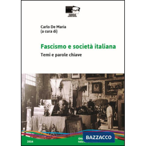 Fascismo e società italiana. Temi e parole-chiave