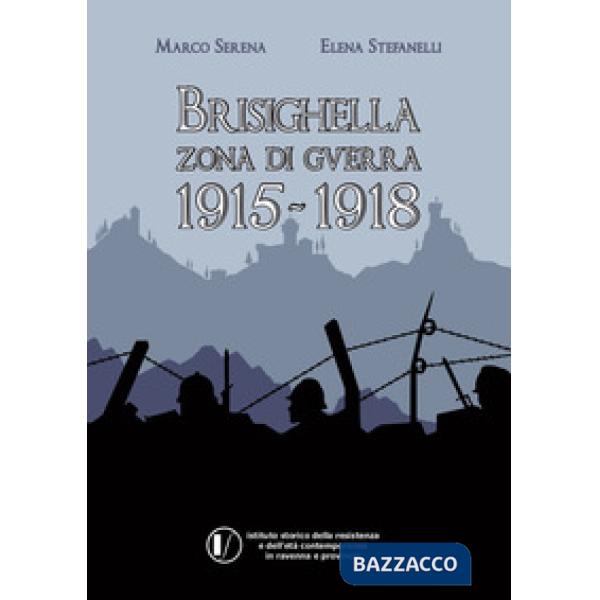 Brisighella zona di guerra 1915-1918