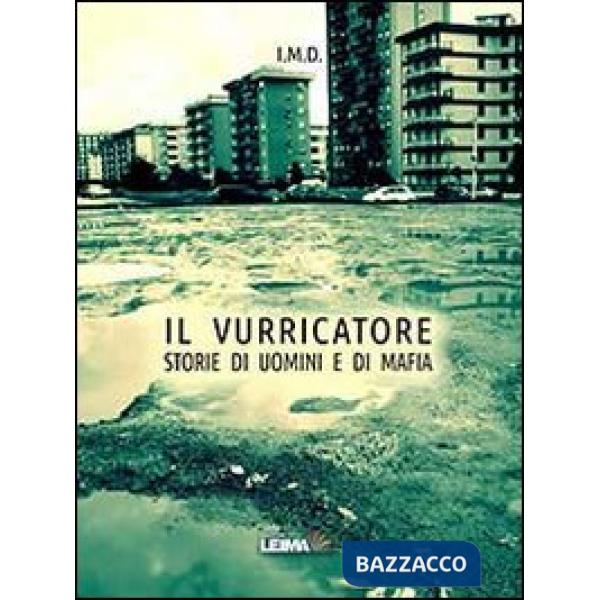 Vurricatore. Storie di uomini e di mafia (Il)