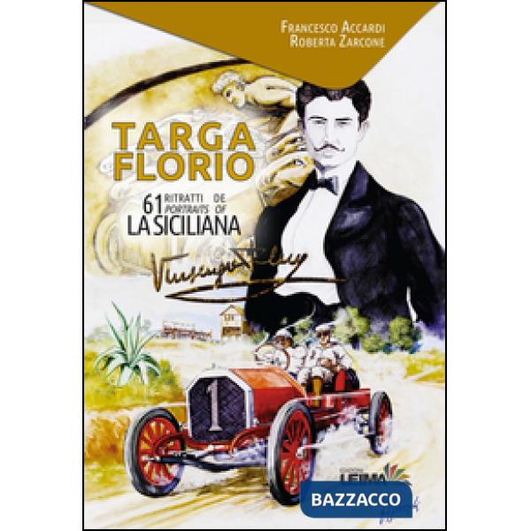 Targa Florio. 61 ritratti de La Siciliana. Ediz. italiana e inglese
