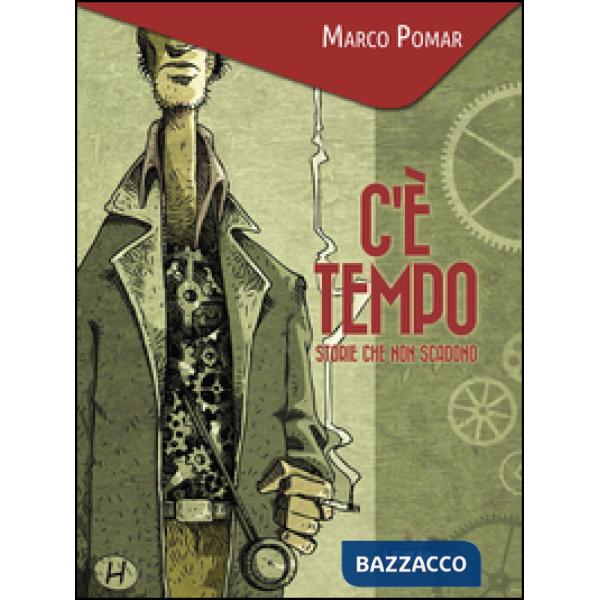 C'è tempo. Storie che non scadono