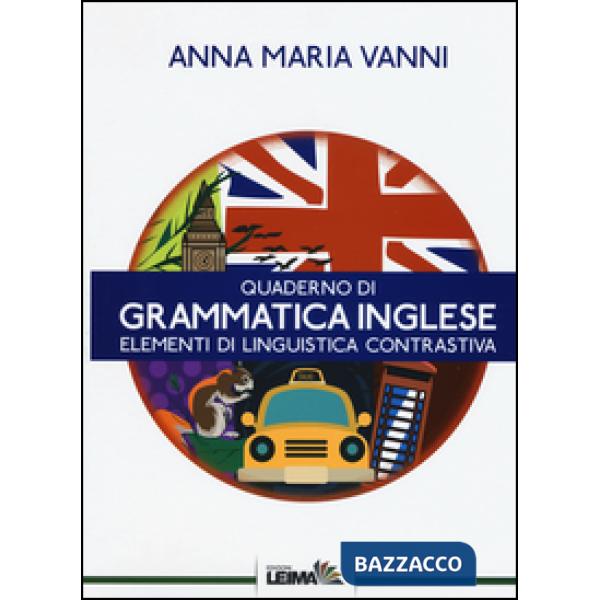 Quaderno di grammatica inglese. Elementi di linguistica contrastiva