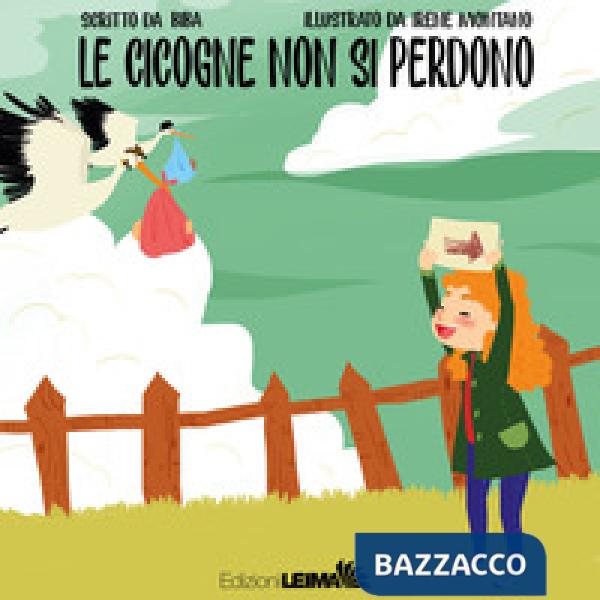 Cicogne non si perdono. Ediz. a colori (Le)