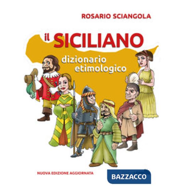 Siciliano. Dizionario etimologico. Nuova ediz. (Il)
