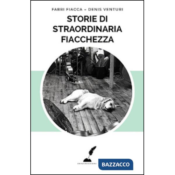 Storie di straordinaria fiacchezza