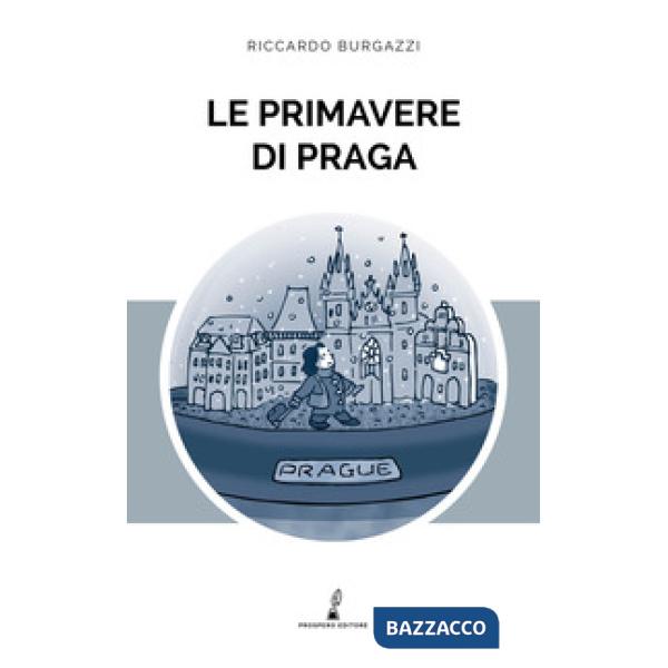 Primavere di Praga (Le)