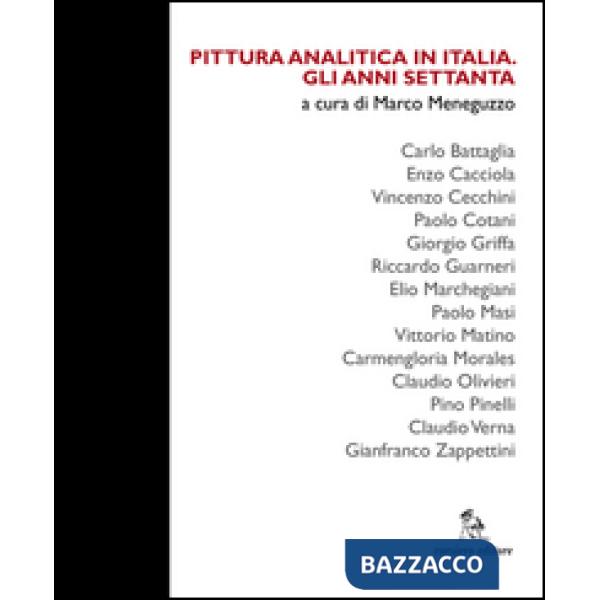 Pittura analitica in Italia. Gli anni Settanta. Ediz. multilingue