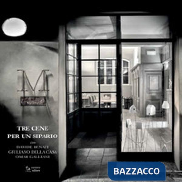 Tre cene per un sipario. Ediz. illustrata