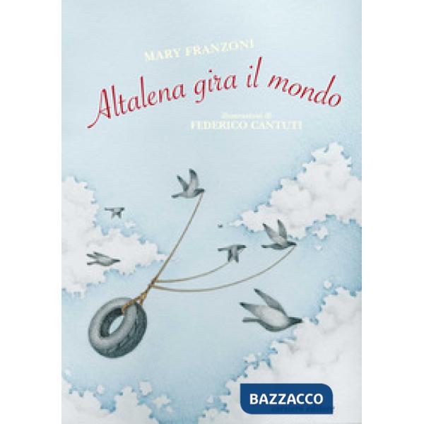 Altalena gira il mondo. Ediz. a colori