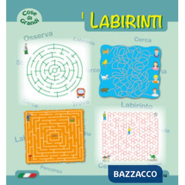 Cose da grandi. I labirinti