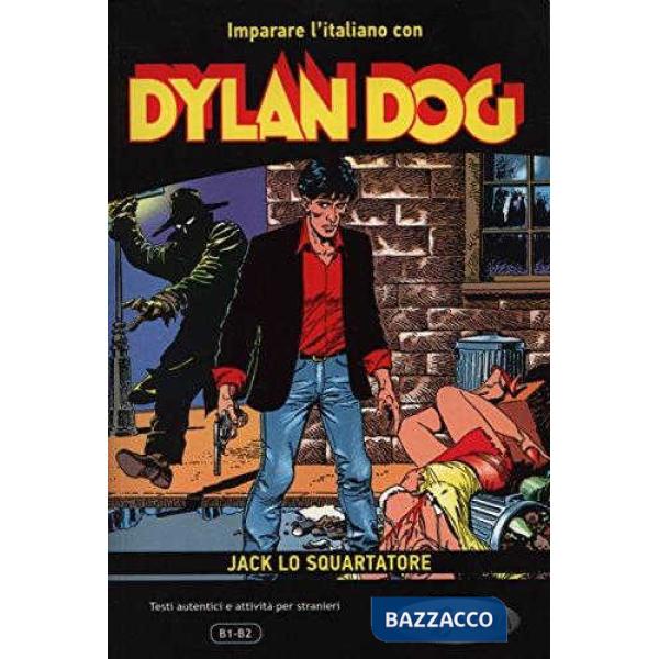 Imparare l'italiano con i fumetti. Dylan Dog. Jack lo Squartatore