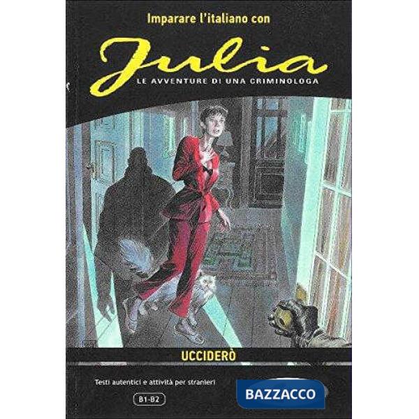 JULIA: UCCIDERO (LIVELLO B1-B2)