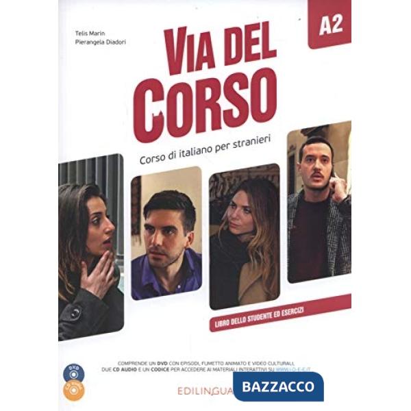 Via del Corso A2. Corso di italiano per stranieri. Libro dello studente ed esercizi