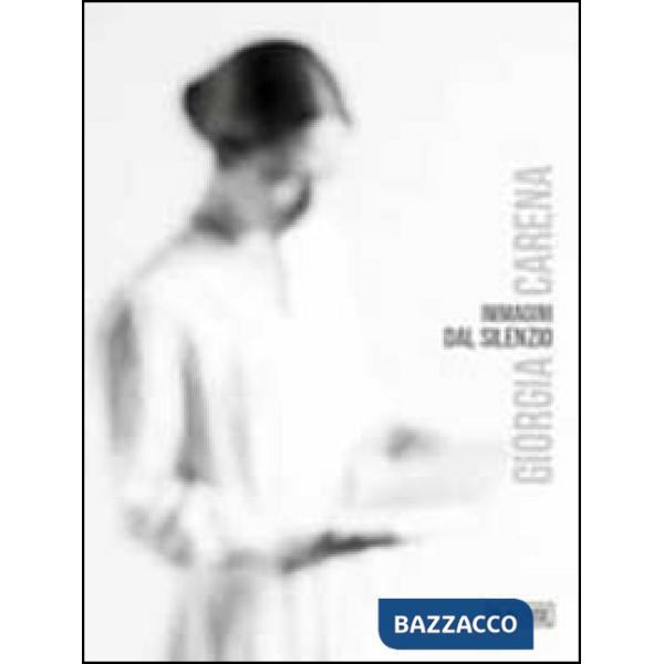 Immagini dal silenzio. Ediz. illustrata