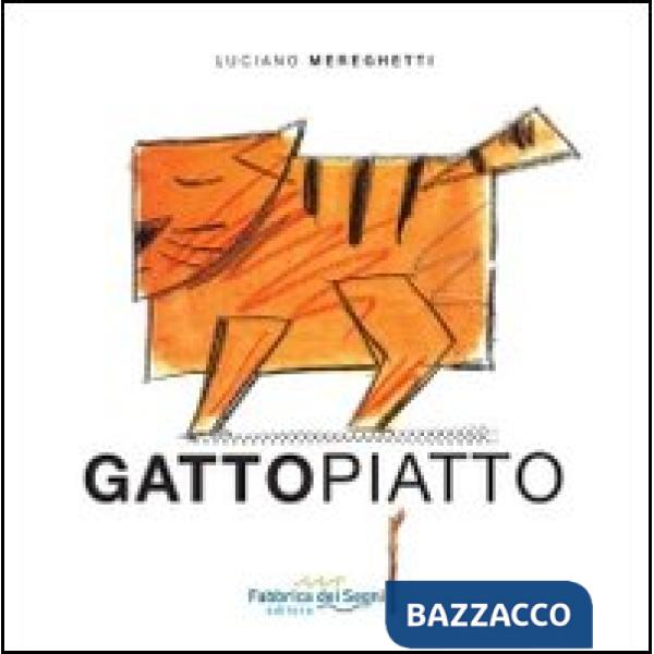 Gattopiatto. Ediz. illustrata