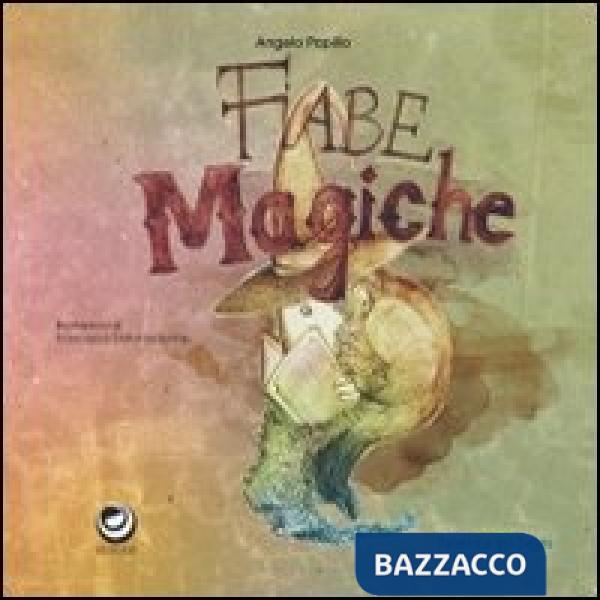 Fiabe magiche. Ediz. illustrata