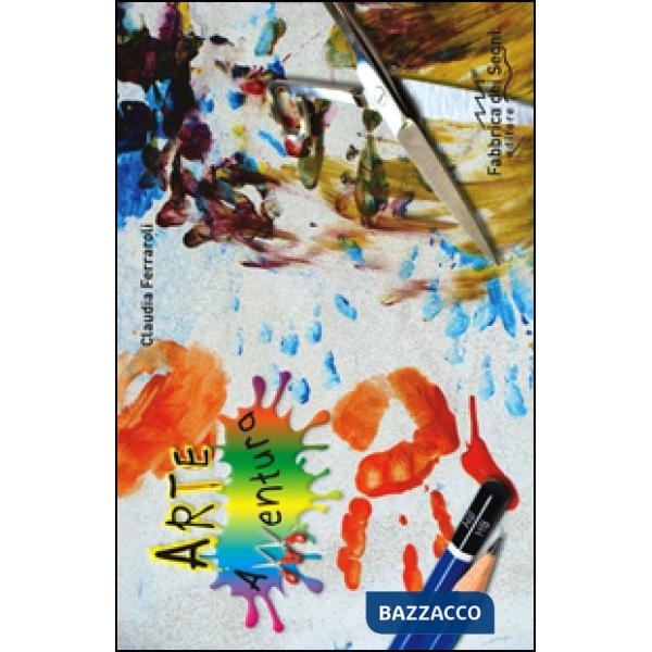 Giochiamo a dipingere. Arte avventura. Ediz. illustrata. Con gadget