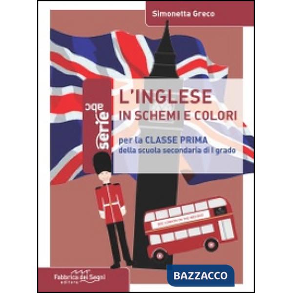 Inglese in schemi e colori. Per la 1ª classe della Scuola media (L')