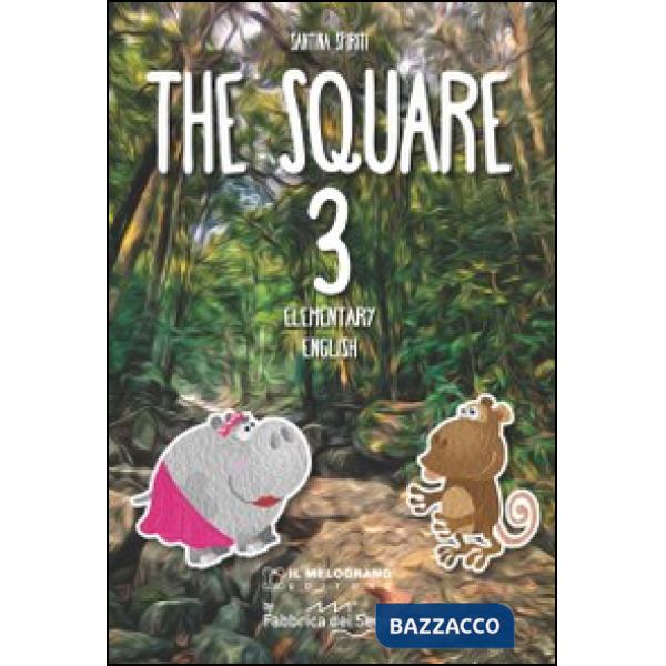 Square. Elementary english. Per la Scuola elementare (The). Vol. 3