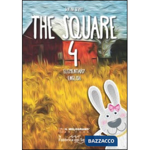 Square. Elementary english. Per la Scuola elementare (The). Vol. 4