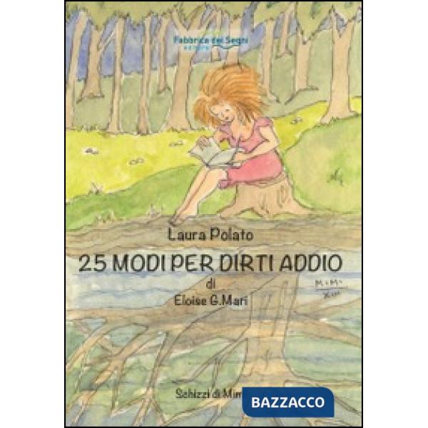 25 modi per dirti addio di Eloise G. Mari