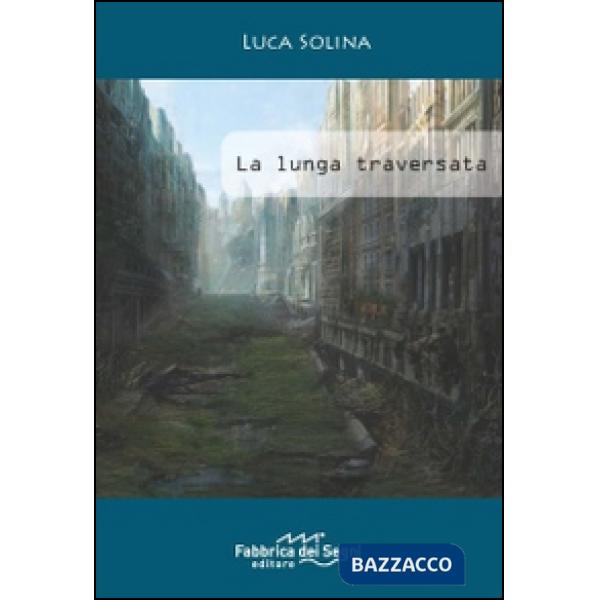 Lunga traversata (La)