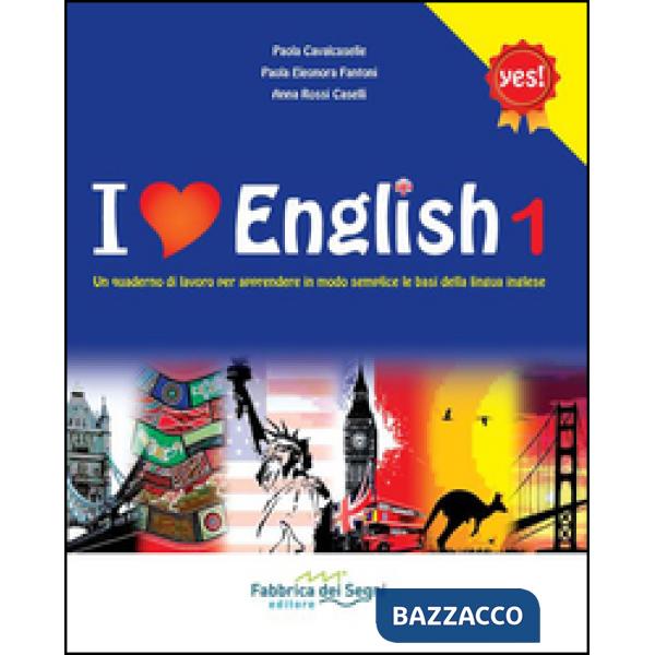 Love english. Un quaderno di lavoro per apprendere in modo semplice le basi della lingua inglese. Per la Scuola media (I). Vol. 