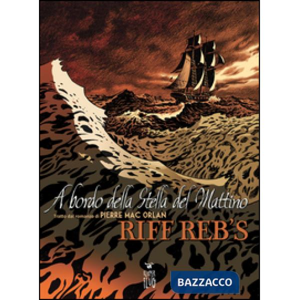 A bordo della stella mattutina. Tratto dal romanzo di Pierre Mac Orlan