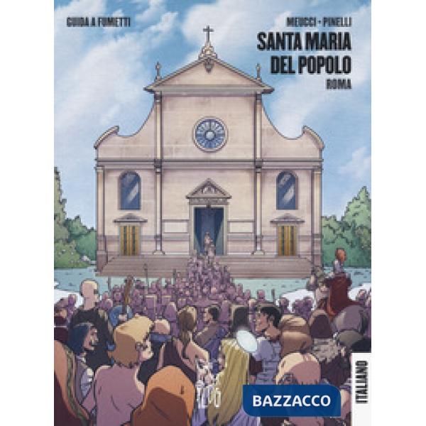 Santa Maria del Popolo. Roma. Guida a fumetti