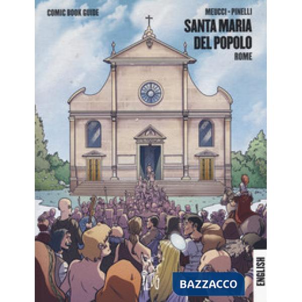 Santa Maria del Popolo. Roma. Guida a fumetti. Ediz. inglese