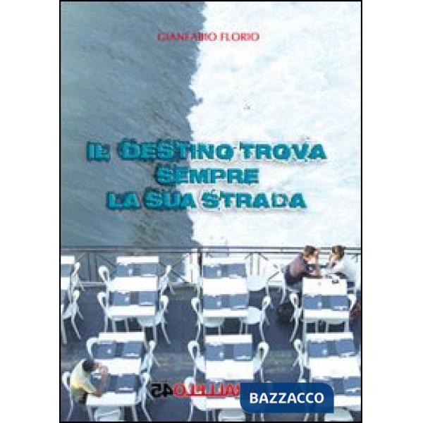 Destino trova sempre la sua strada (Il)