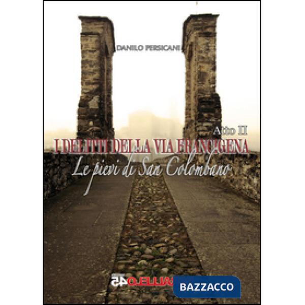 Pievi di San Colombano. I delitti della via Francigena (Le)