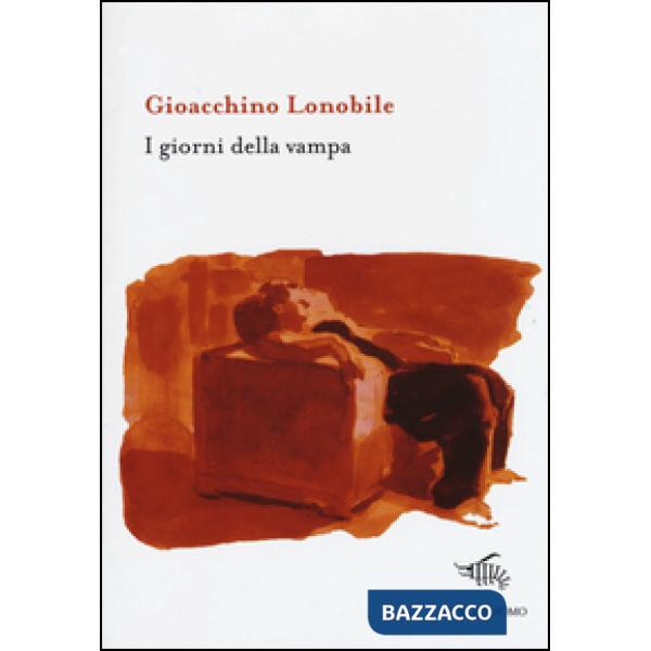 Giorni della vampa (I)