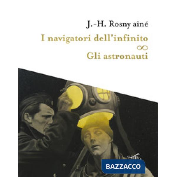 Navigatori dell'infinito-Gli astronauti (I)