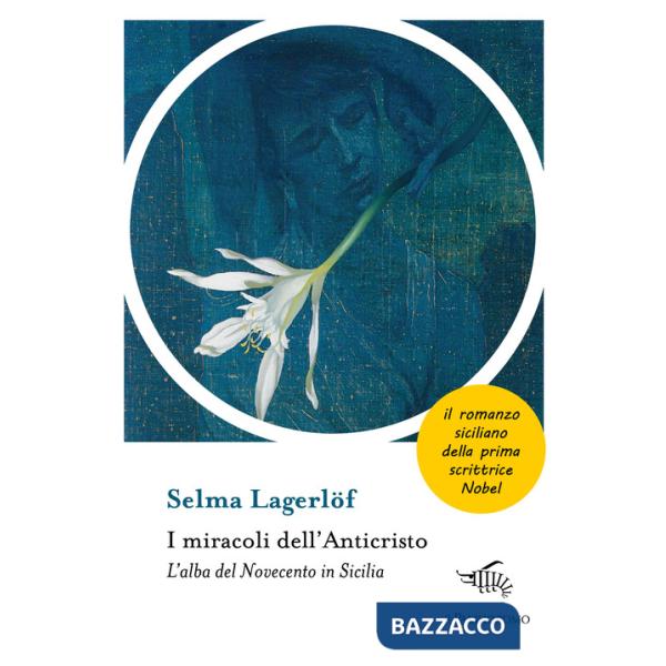 Miracoli dell'anticristo. L'alba del Novecento in Sicilia (I)