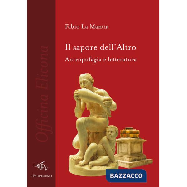 Sapore dell'altro. Antropofagia e letteratura (Il)