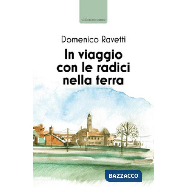 In viaggio con le radici nella terra