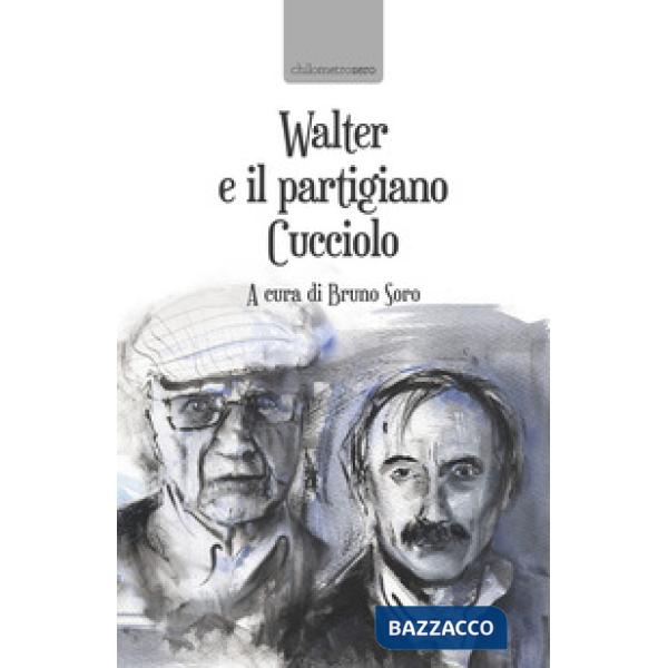 Walter e il partigiano Cucciolo