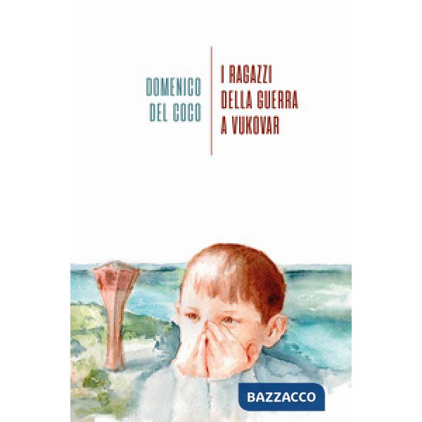 Ragazzi della guerra a Vukovar (I)