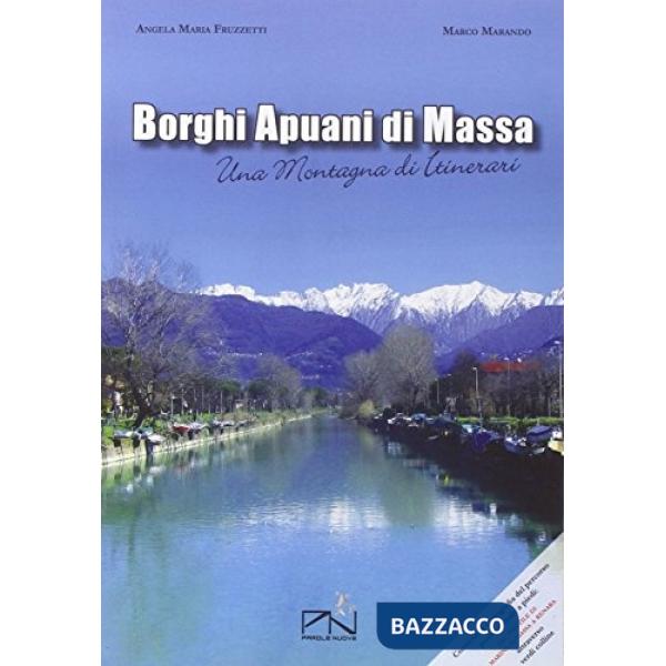 Borghi apuani di Massa. Una montagna di itinerari