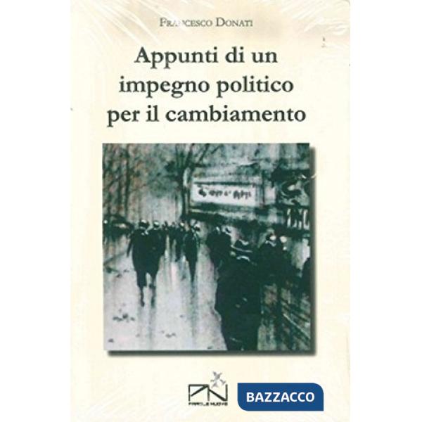 Appunti di un impegno politico per il cambiamento