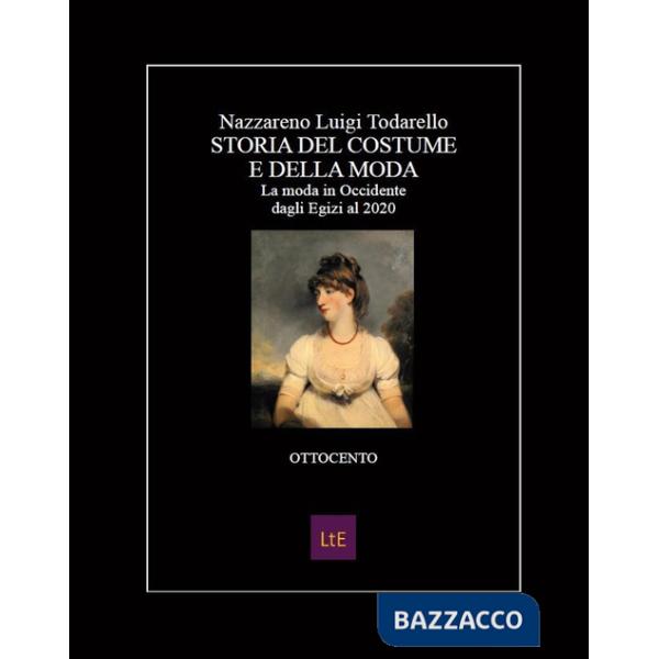 Storia del costume e della moda. Ottocento