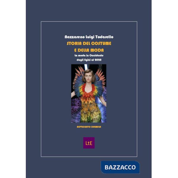 Storia del costume e della moda. La moda in Occidente dagli Egizi al 2020