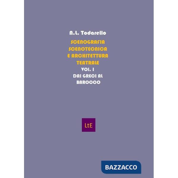 Scenografia scenotecnica e architettura teatrale. Dai greci al barocco. Con CD-ROM