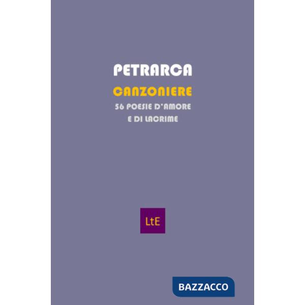 Canzoniere. 56 poesie d'amore e di lacrime