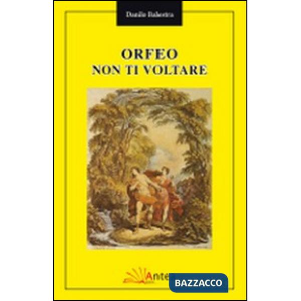 Orfeo non ti voltare