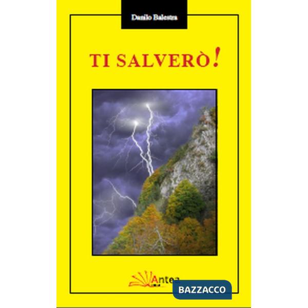 Ti salverò!