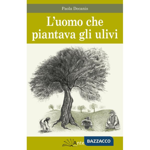 Uomo che piantava gli ulivi (L')