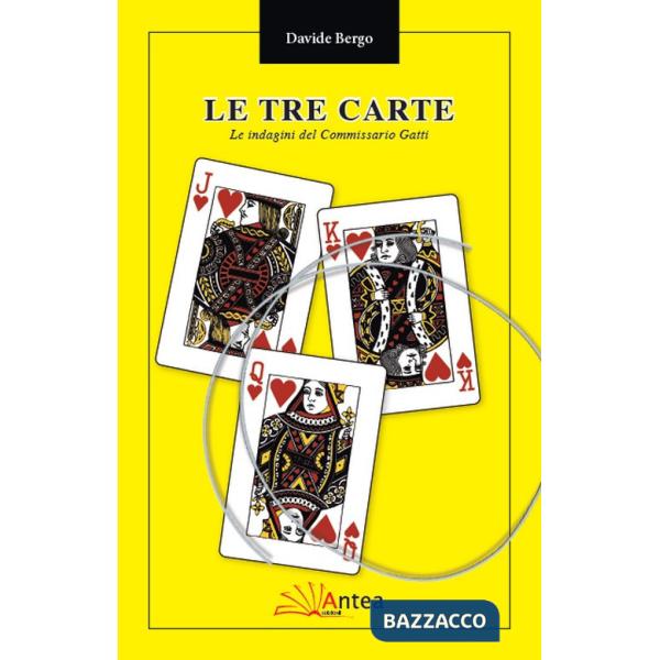 Tre carte. Le indagini del commissario Gatti. Nuova ediz. (Le)